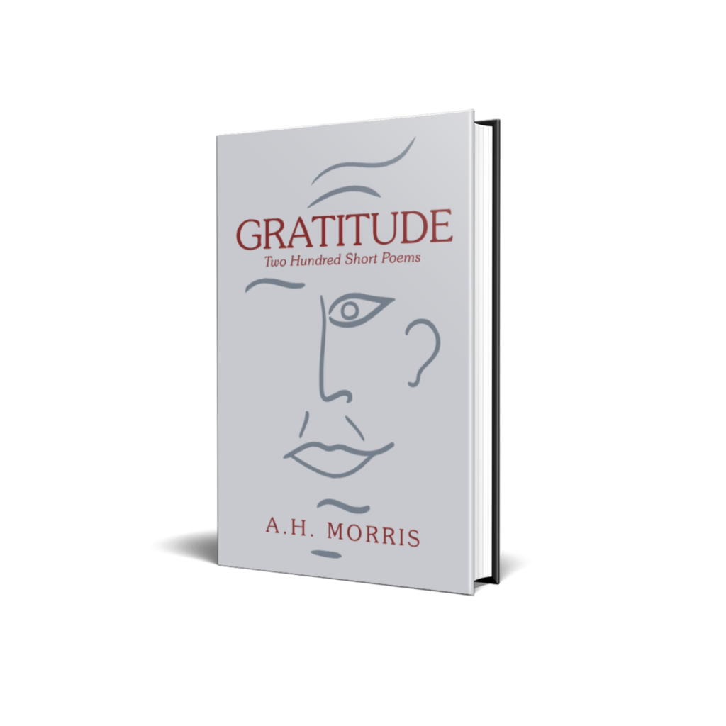 Gratitude: Two Hundred Short Poems book cover by A.H. Morris, featuring a line-drawn face
